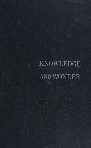 knowledge and wonder the natural world as man knows it