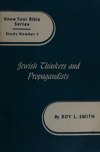 Know Your Bible Series; Study Number 6; Jewish Thinkers and Propagandists