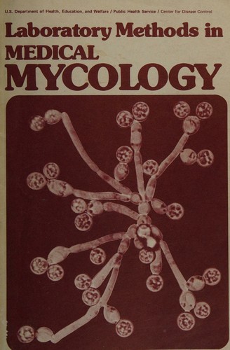 Laboratory methods in medical mycology (HEW publication) (HEW publication)