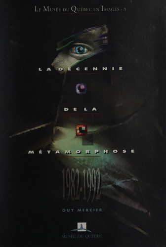 La décennie de la métamorphose, 1982-1992