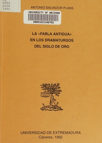 La "fabla antigua" en los dramaturgos del Siglo de Oro