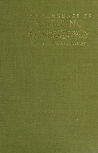 The language of painting; an informal dictionary