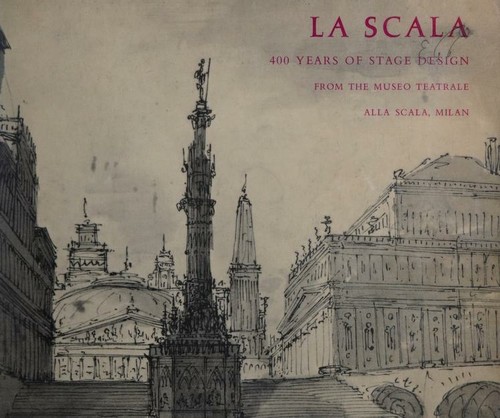 La Scala: 400 years of stage design from the Museo teatrale alla Scala, Milan