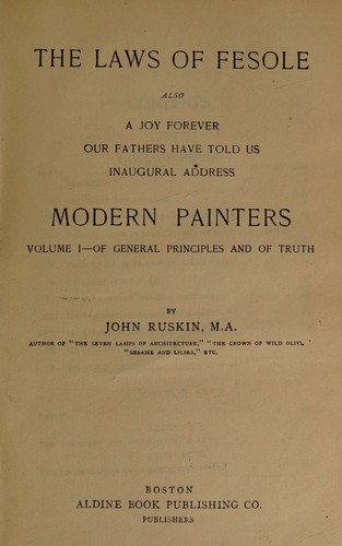The laws of Fesole [and] Modern painters