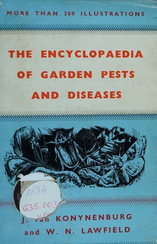 The encyclopaedia of garden pests and diseases