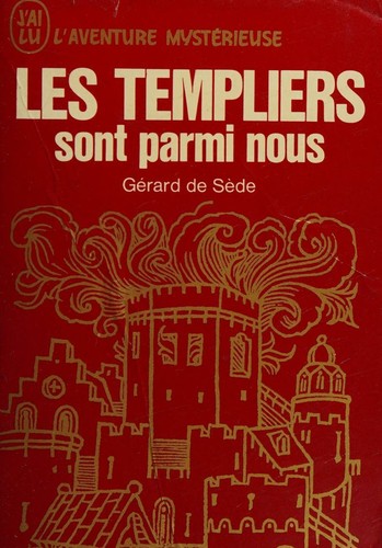 Les Templiers sont parmi nous