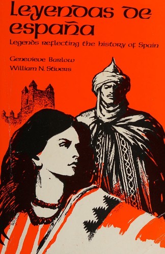 Leyendas De España = Legends Reflecting the History of Spain