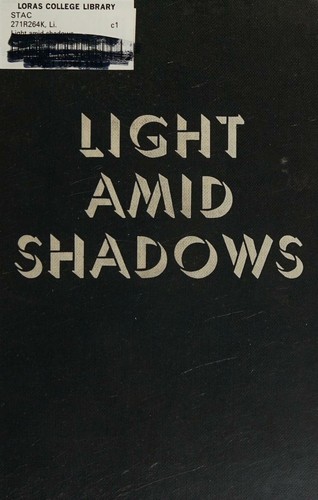 Light amid shadows