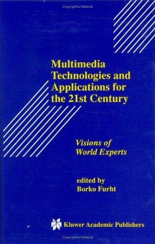 Multimedia Technologies and Applications for the 21st Century