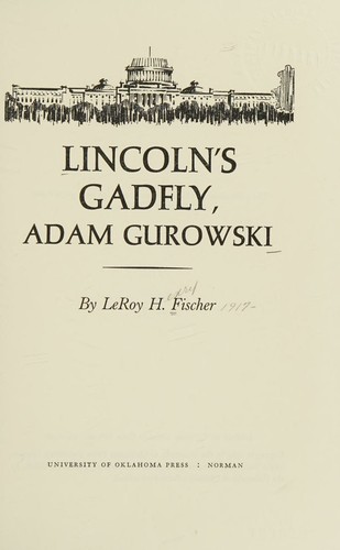 Lincoln's Gadfly, Adam Gurowski