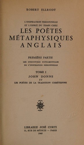 L'Inspiration Personnelle et L'Esprit du Temps Chez : Les Poetes Metaphysiques Anglais, Premiere Partie, Tome I