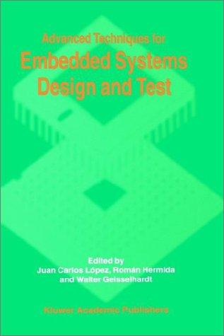 Advanced techniques for embedded systems design and test
