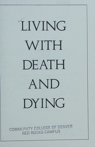 Living with Death and Dying