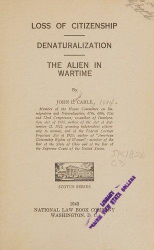 Loss of Citizenship, Denaturalization, The Alien in Wartime (Scotus series)
