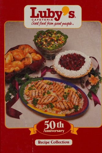 Luby's Cafeteria 50th Anniversary Recipe Collection