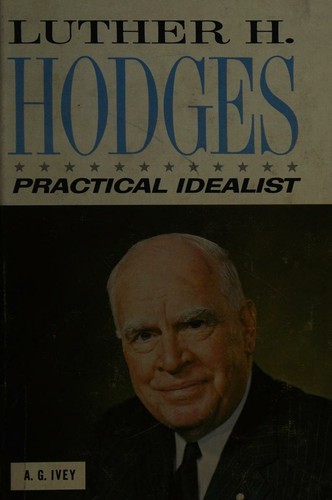 Luther H. Hodges, practical idealist