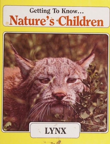 Lynx / Sea Lions (Getting to Know...Nature's Children Series - Bk. 12)