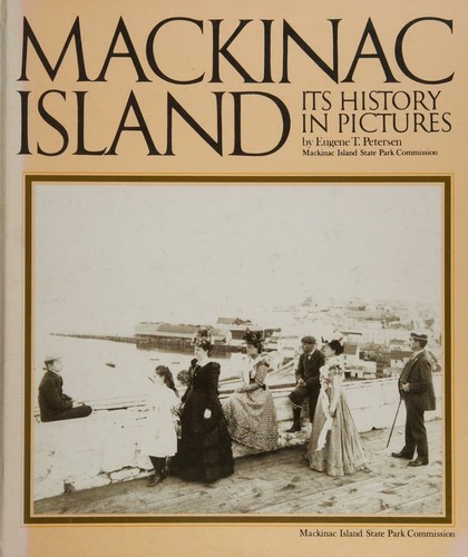 Mackinac Island: its history in pictures