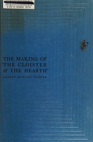 The making of The cloister and the hearth