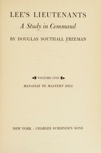 Manassas to Malvern Hill (Lee's Lieutenants, Volume I)