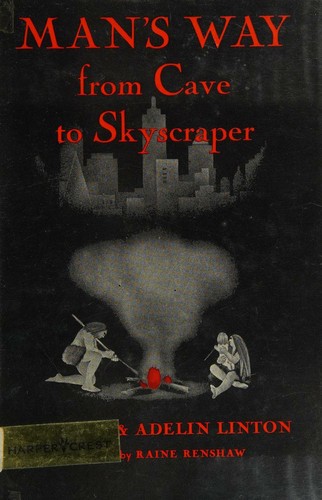 Mans Way From Cave To Skyscraper