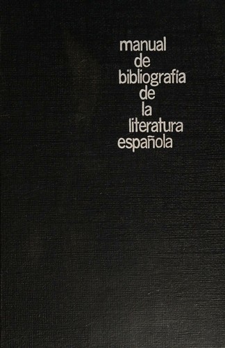 Manual de Bibliografia de la Literatura Espanola