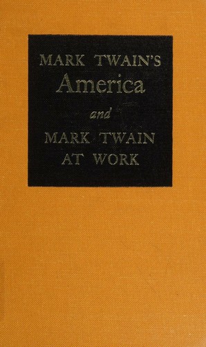mark twain's america and mark twain at work