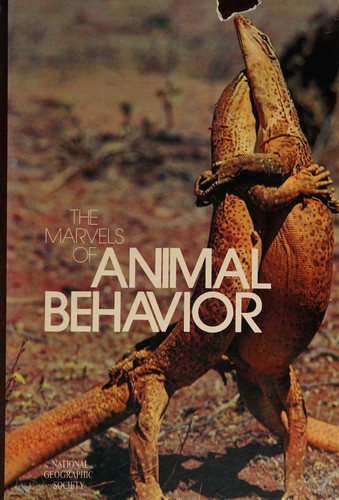 The Marvels of Animal Behavior (First Edition)