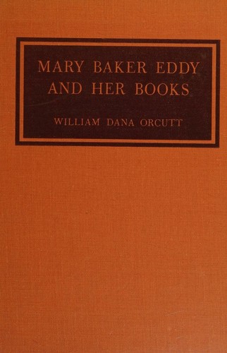 Mary Baker Eddy and Her Books