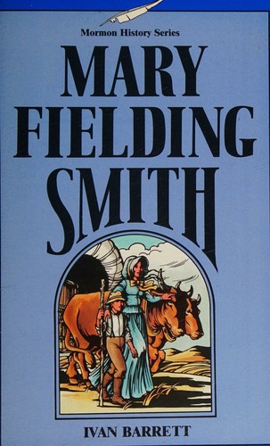 Mary Fielding Smith (Mormon History Series)