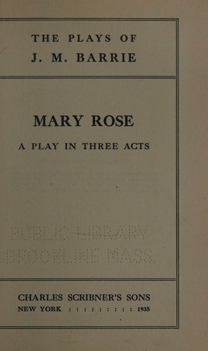 Mary Rose. The Uniform Edition Of The Plays Of J. M. Barrie