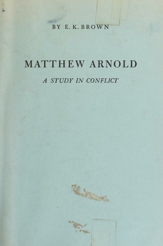 Matthew Arnold; a study in conflict