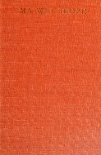 Ma Wei slope, a novel of the T'ang dynasty