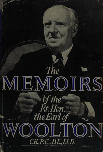 The Memoirs of the Rt. Hon. The Earl of Woolton