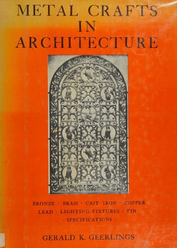Metal crafts in architecture