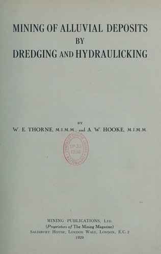Mining of alluvial deposits by dredging and hydraulicking