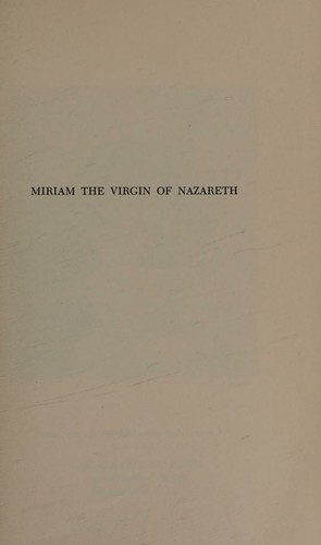 Miriam, the virgin of Nazareth