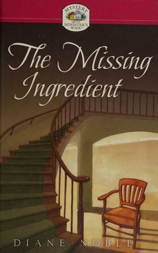 The Missing Ingredient (Mystery and the Minister's Wife #10)