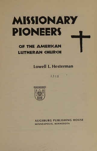 Missionary pioneers of the American Lutheran Church