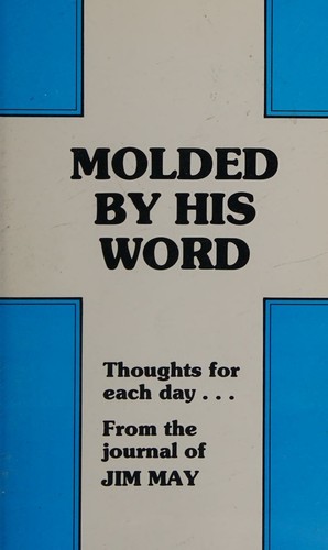 Molded By His Word