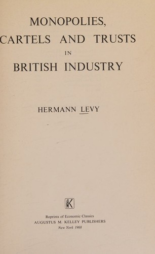 Monopolies, cartels and trusts in British industry