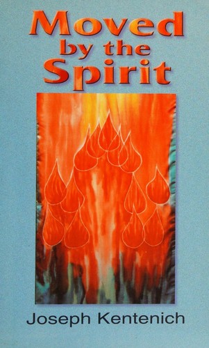 Moved by the Spirit