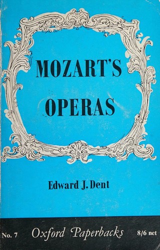 Mozart's operas, a critical study