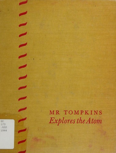 Mr. Tompkins Explores the Atom