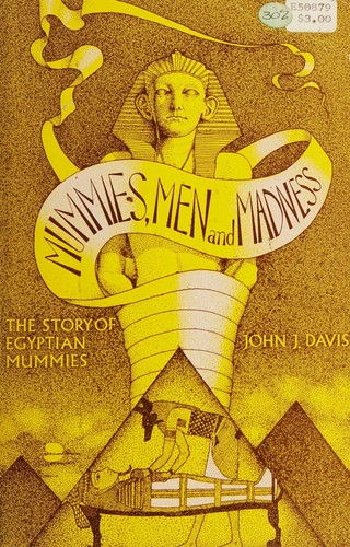 Mummies, men and madness,