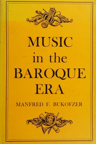Music in the baroque era, from Monteverdi to Bach