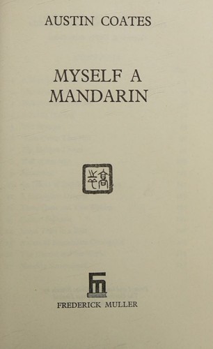 Myself A Mandarin. Memoirs of a Special Magistrate