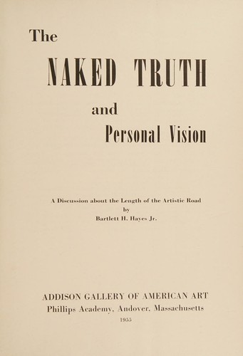 The naked truth and personal vision;