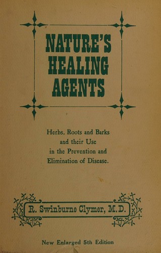 Nature's Healing Agents; the Medicines of Nature, Or the Natura System