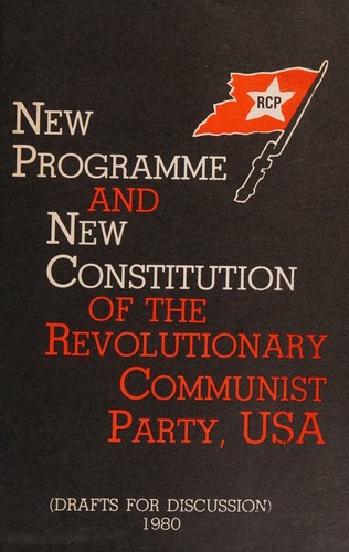 NEW PROGRAMME AND NEW CONSTITUTION OF THE REVOLUTIONARY COMMUNIST PARTY, USA